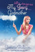 My Fairly Dangerous Godmother by Janette Rallison, Cj Hill