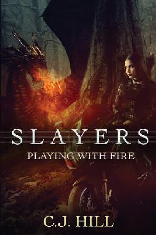 Slayers: Playing With Fire by C. J. Hill, Janette Rallison