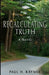 Recalculating Truth by Paul H. Raymer