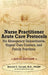 Nurse Practitioner Acute Care Protocols - SIXTH EDITION: For Emergency Departments, Urgent Care Centers, and Family Practices by Donald Correll