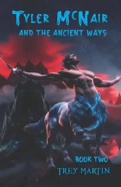 Tyler McNair and the Ancient Ways by Trey Martin