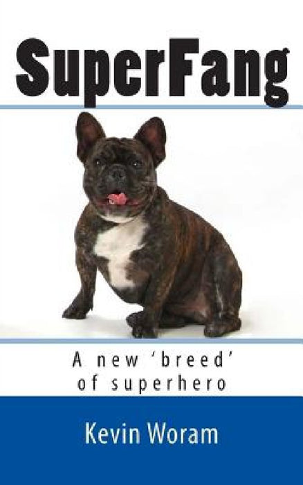 SuperFang by Kevin P. Woram