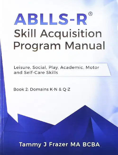 Ablls-R Skill Acquisition Program Manual Set by Tammy Frazer