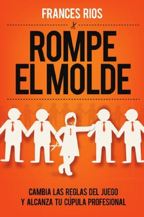 Rompe el Molde by Frances Rios