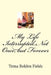My Life Interrupted, Not Once, but Forever by Trena Lenise Bolden Fields