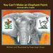 You Can't Make an Elephant Paint: Animals Who Create by Gaye Leigh Green