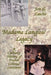 Madame Langlois' Legacy: A Culinary History of French Colonial Louisiana by Jon G. Laiche