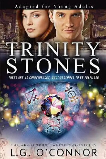 Trinity Stones: Adapted for Young Adults by L. G. O'Connor