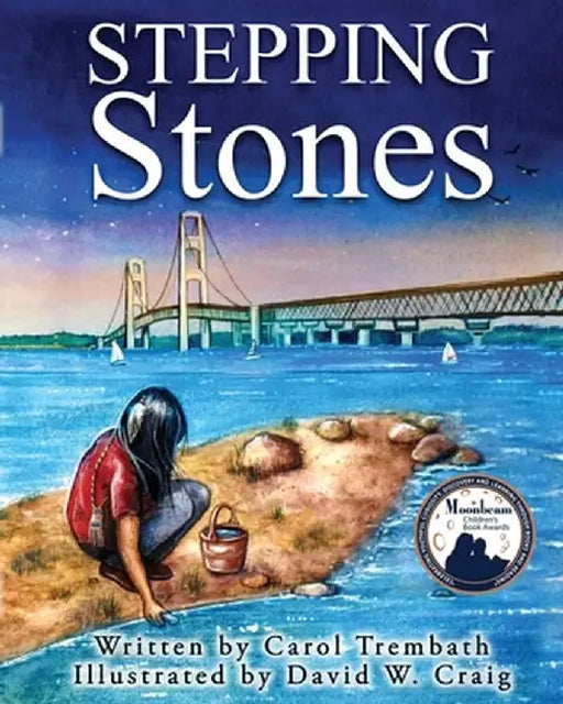 Stepping Stones: Protecting the Great Lakes by Carol Ann Trembath