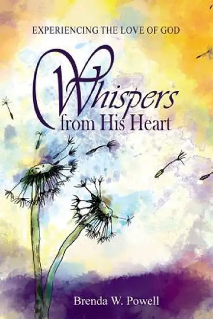 Whispers from His Heart by Brenda W. Powell