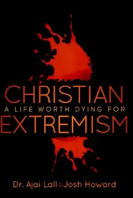 Christian Extremism by Dr Ajai Lall