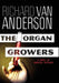 The Organ Growers: A Novel of Surgical Suspense by Richard Van Anderson