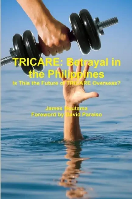 Tricare: Betrayal in the Philippines by James Houtsma