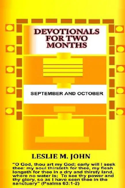 Devotionals for Two Months: September and October: September and October by Leslie M. John