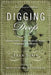 Digging Deep: Unearthing You're Creative Roots Through Gardening by Larry Dossey