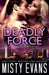 Deadly Force: SCVC Taskforce Romantic Suspense Series, Book 3 by Misty Evans