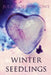 Winter Seedlings by Julie Roberts Towe