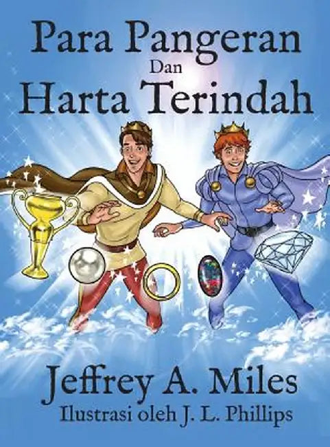 Para Pangeran Dan Harta Terindah by Jeffrey A. Miles