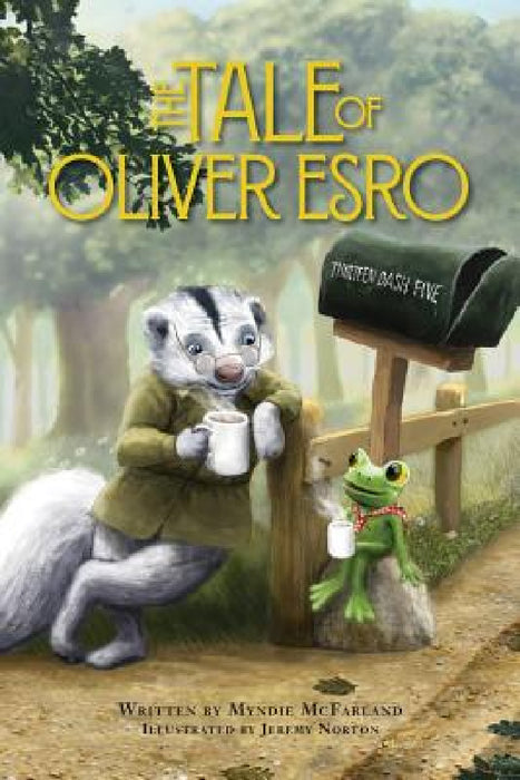 The Tale of Oliver Esro by Myndie McFarland, Jeremy Norton