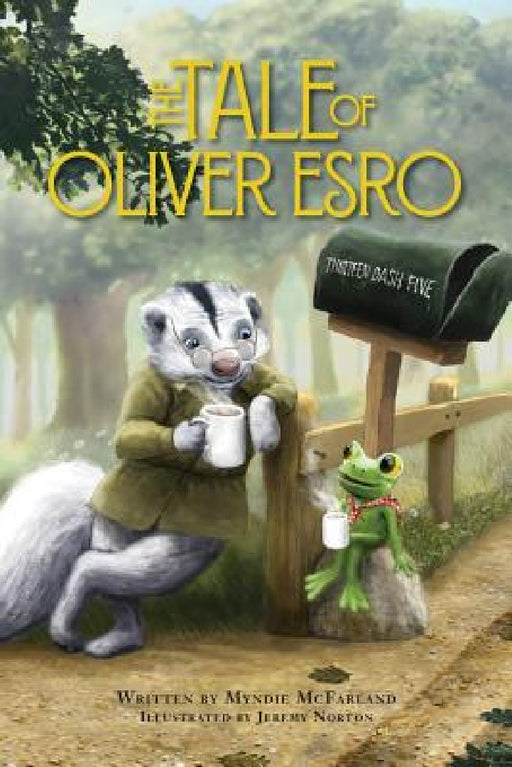 The Tale of Oliver Esro by Myndie McFarland, Jeremy Norton