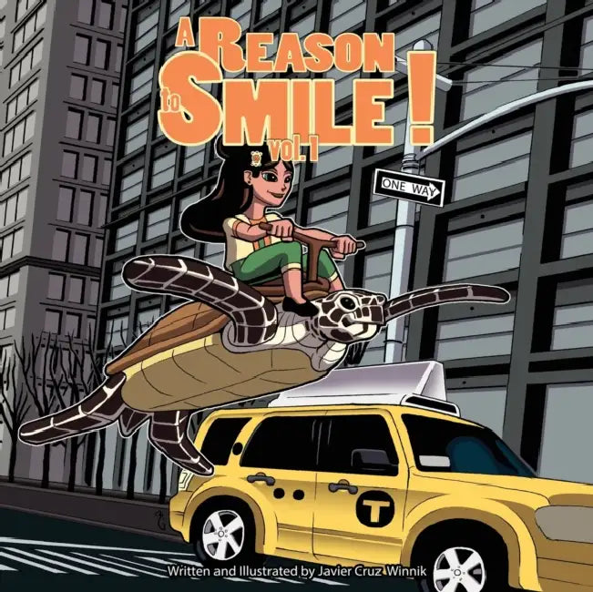 A Reason to Smile!: Volume 1 by Javier Cruz Winnik