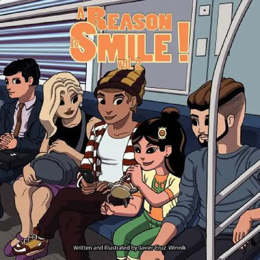 A Reason to Smile!: Volume 2 by From Javier Cruz Winnik, From Javier Cruz Winnik