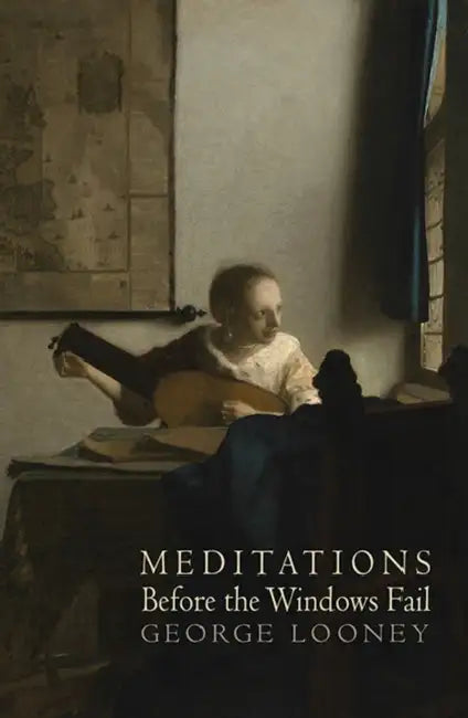 Meditations Before the Windows Fail: Poems by George Looney