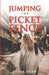 Jumping the Picket Fence by Lydia Dean