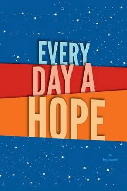 every day a hope by Marci M. Matthews