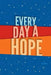 every day a hope by Marci M. Matthews