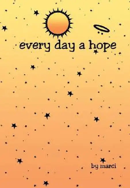 every day a hope by Marci M. Matthew