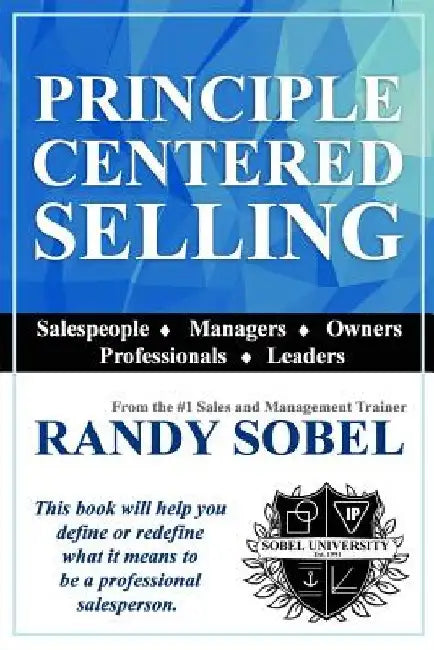 Principle Centered Selling by Randy Sobel
