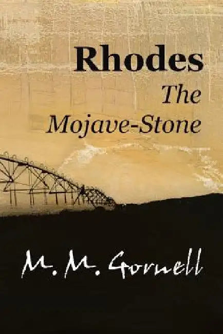 Rhodes The Mojave-Stone by M. M. Gornell