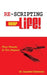 Re-Scripting Your Life: Power Principles for True Happiness by Suzette Andrean Clements