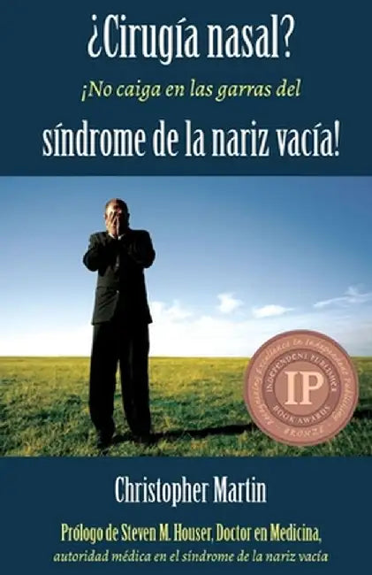 ¿Cirugía nasal? ¡No caiga en las garras del síndrome de la nariz vacía! by Christopher Martin