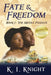 Fate & Freedom: Book I - The Middle Passage by K. I. Knight