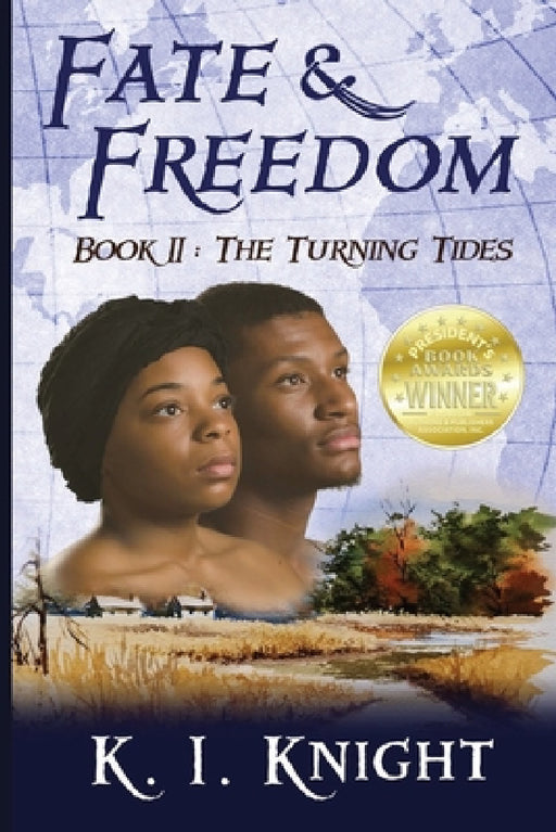 Fate & Freedom: Book II - The Turning Tides by K. I. Knight