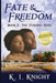 Fate & Freedom: Book II - The Turning Tides by K. I. Knight