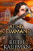 At His Command-Historical Romance Version by Ruth Kaufman