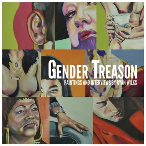 Gender Treason by Ryan Wilks