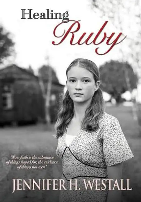 Healing Ruby by Jennifer H. Westall