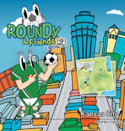 Roundy and Friends - Kansas City: En Español by Andres Varela, Germán Hernández, Carlos F. Gonzalez