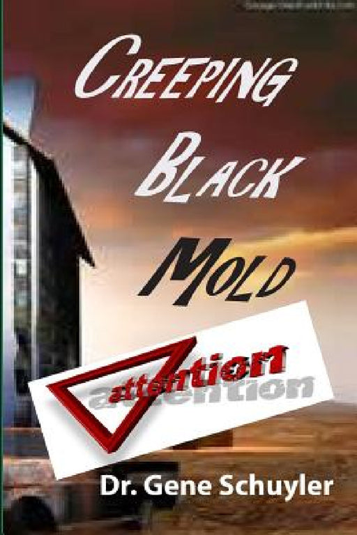 Creeping Black Mold by Hubert Eugene Schuyler