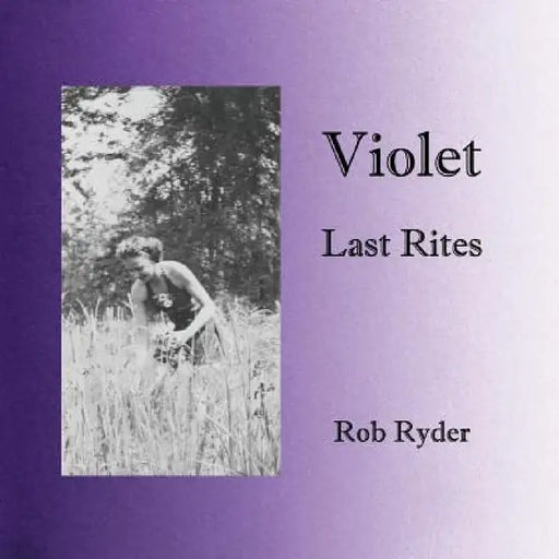 Violet - Last Rites by Rob Ryder