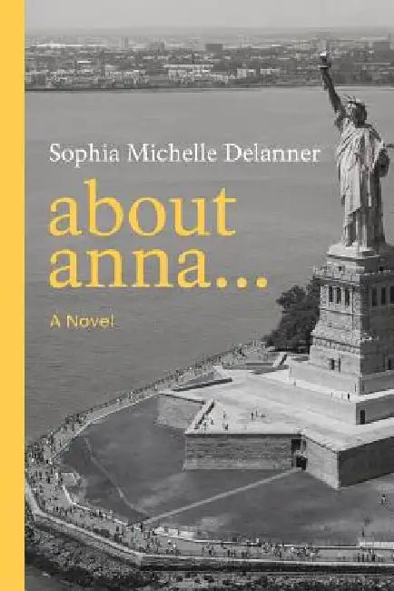 About Anna... by Sophia Michelle Delanner