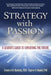 Strategy with Passion: A Leader's Guide to Exploiting the Future by Stephen R. Woodall