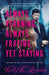 Always Yearning, Always Fraying, Yet Staying: A Captivating Romantic Suspense Novel About Ironclad Devotion and Limitless Love by Kelly Lavender