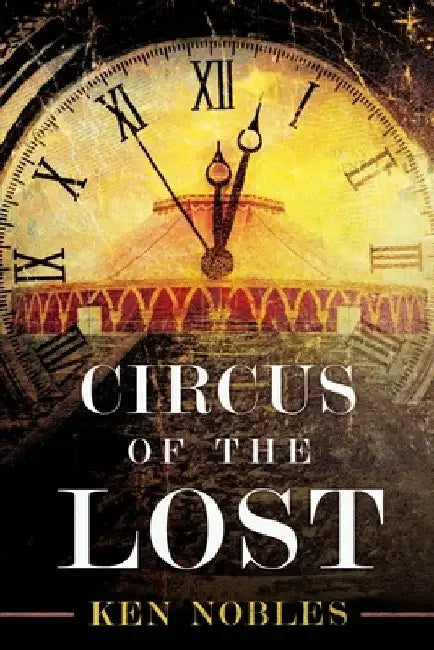 Circus of the Lost by Ken Nobles