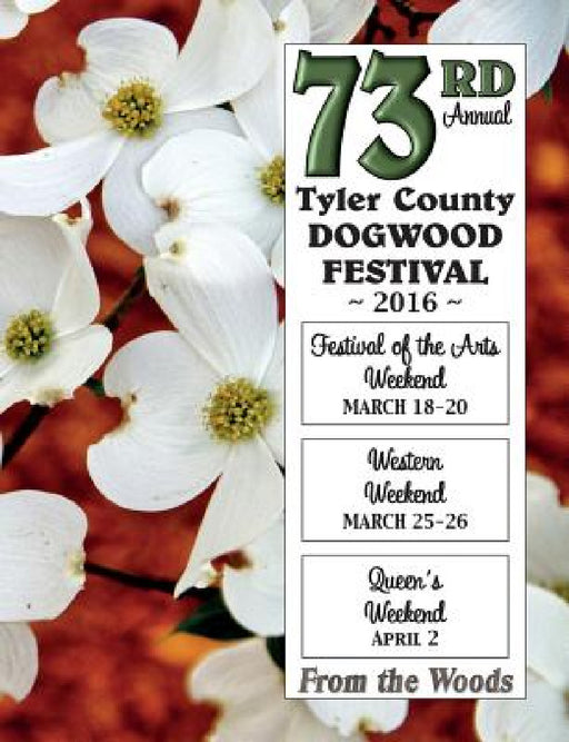 Tyler County Dogwood Festival: 2016 by Danita Skinner, Festival Committee