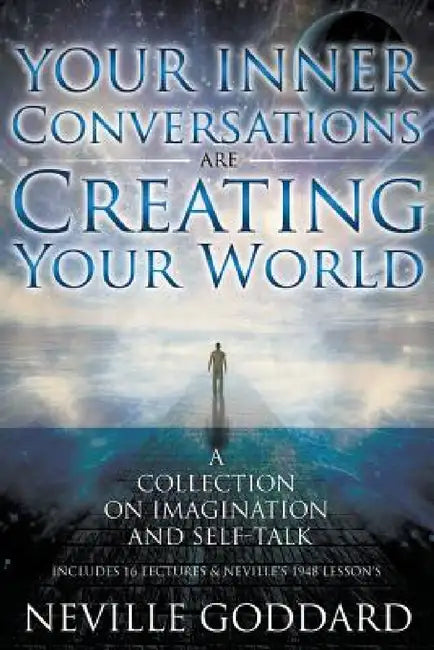 Neville Goddard: Your Inner Conversations Are Creating Your World (Paperback) by David Allen, Neville Goddard